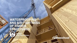 Waterproofing and Airtightness of Timber Structures - Rothoblaas Insights