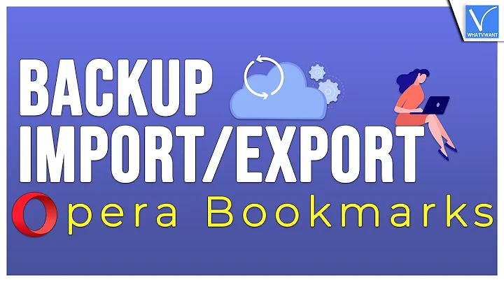 How to backup, import and export opera bookmarks | Windows