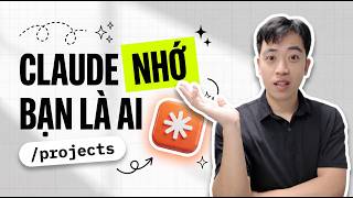 Claude Project - Dựng Phòng Làm Việc Riêng Trong 20 Phút Để Claude Nhớ Bạn Là Ai