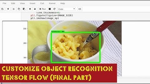 Train custom object by tensorflow API & Tensorflow Object recognition Part 2