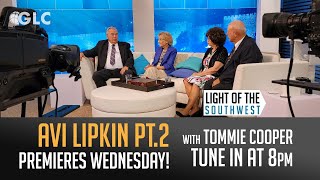 Light of the Southwest with Avi Lipkin Pt.2 (Episode 2021-34)