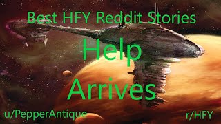 Best HFY Reddit Stories: Help Arrives (r\/HFY)