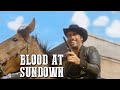 Blood at Sundown | OLD WESTERN MOVIE | Full Movie | Cowboyfilm | Spaghetti Western English