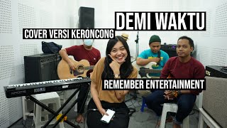 Ungu - Demi Waktu cover Remember Entertainment