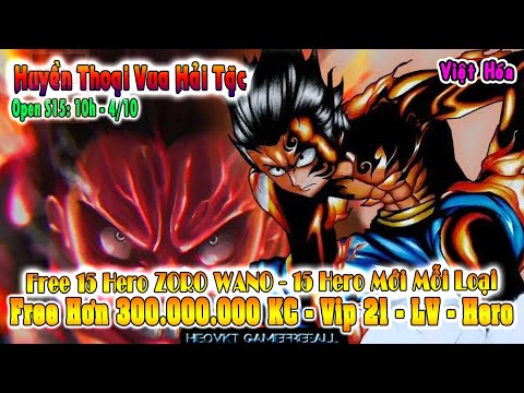 GAME 2475: Huyền Thoại Vua Hải Tặc OPEN S15 – 10H 4/10 (Android,PC) | Free 15 New Zoro Wano [HEOVKT]