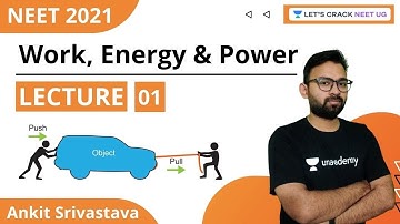 L1: Work, Energy & Power | NEET Physics | जोश | NEET 2021 | Ankit Srivastava