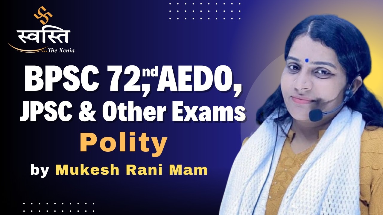 Indian Polity for BPSC AEDO, JPSC & Other Exam by Mukesh Rani Mam