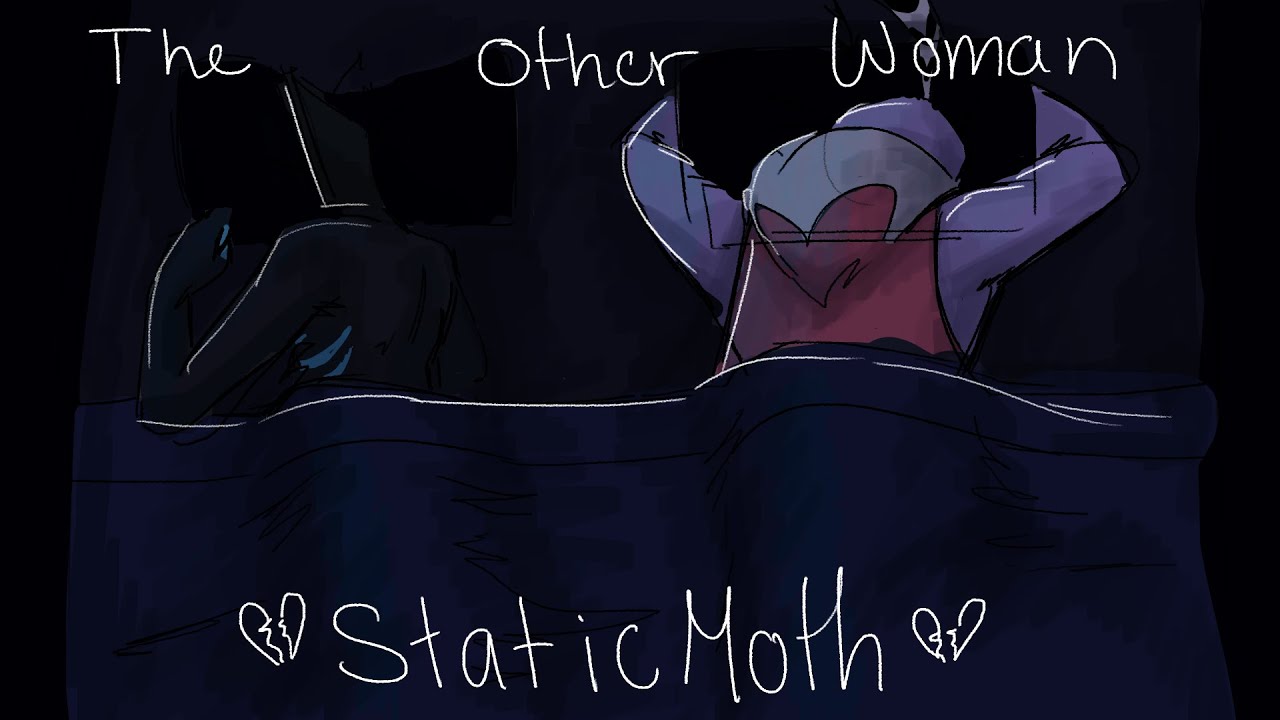 The Other Woman - Staticmoth animatic