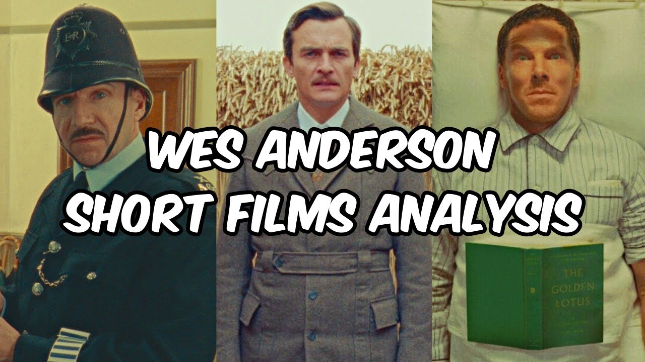Wes Anderson Short Films Analysis and The Benefits of Streaming