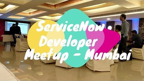 ServiceNow Developer Meetup - Mumbai, India (6th March 2018)