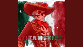 VIVA MEXICO (SLOWED)