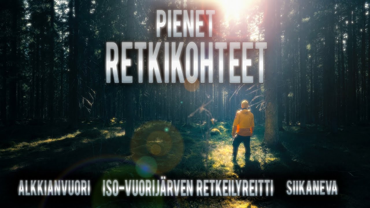 Pienet Retkikohteet | Siikaneva | Alkkianvuori | Iso-Vuorijärven Retkeilyreitti | Vaellus Retkeily
