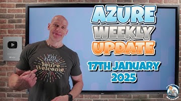 Azure Update - 17th January 2025