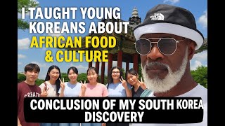 I TAUGHT YOUNG KOREANS AFRICAN CULTURE