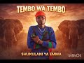 TEMBO WA TEMBO SHUKRANI YA EMA Official Pr By Bf Studio