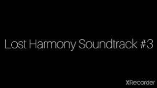 The Lost Harmony Soundtrack #3 - Her Song