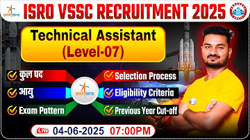 ISRO VSSC Recruitment 2025 | ISRO Technical Assistant Vacancy, Exam Pattern, Age Limit | Full Detail