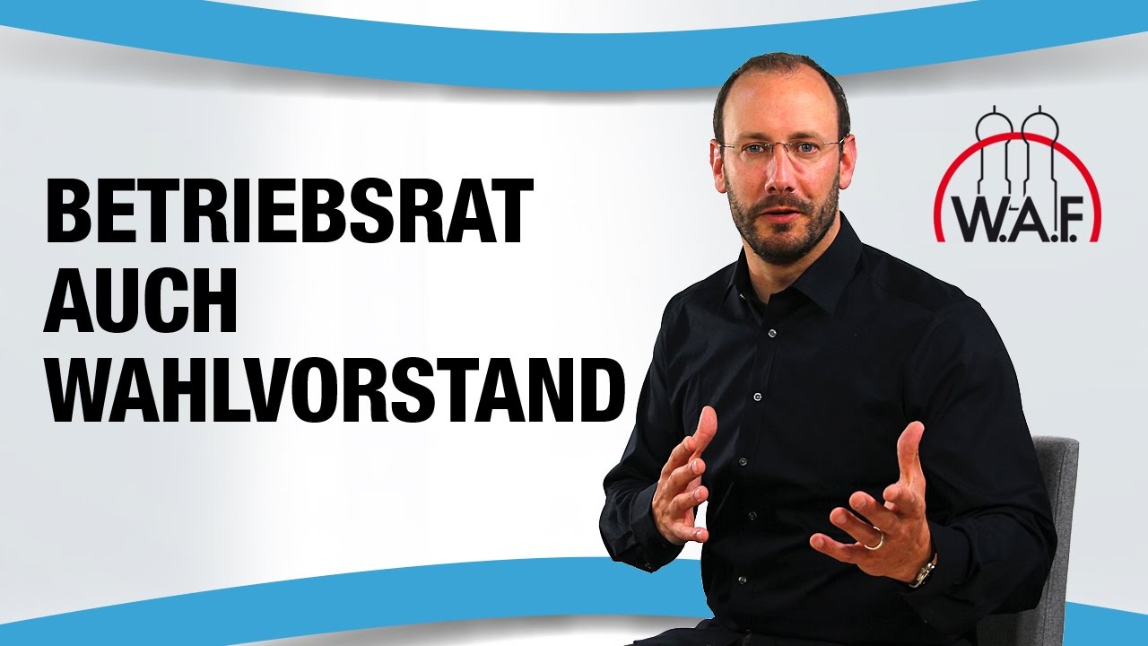 Durfen Betriebsrate Im Wahlvorstand Mitglied Sein W A F