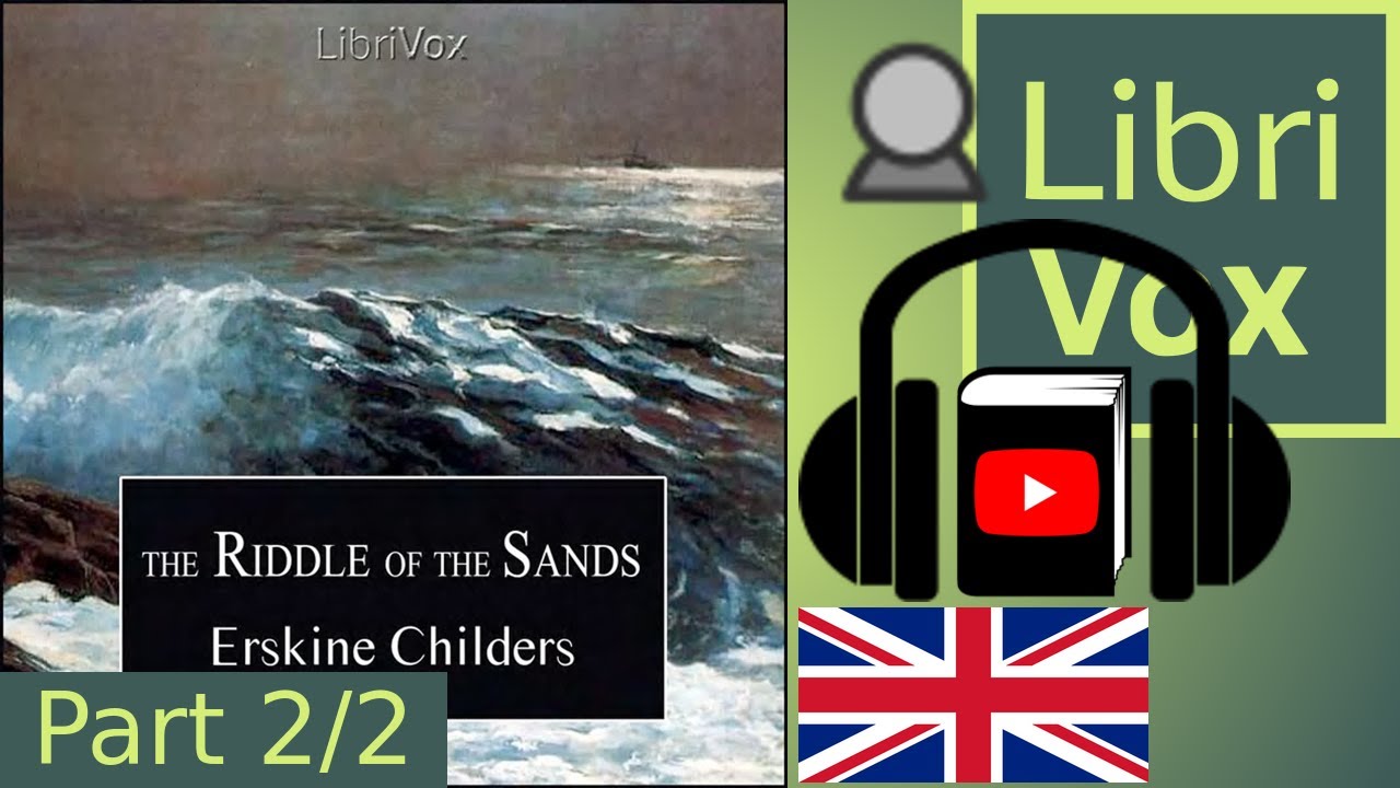 The Riddle of the Sands by Erskine CHILDERS read by Gesine Part 2/2