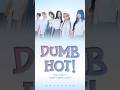 izna (이즈나) 'DUMB HOT!' Lyrics. #kpop #lyrics #trending #viral #fyp #shorts