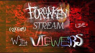 Forsaken stream + playing update with viewers live!!