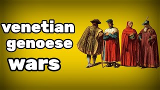 History of venetian genoese wars