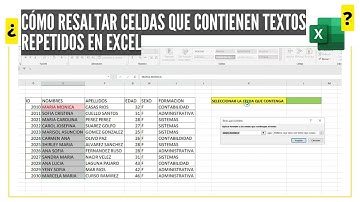 COMO RESALTAR CELDAS QUE CONTIENEN TEXTOS REPETIDOS EN EXCEL