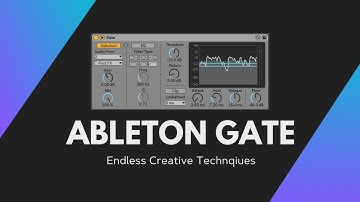 Noise Gate: Endless Creative Techniques in Ableton Live 11