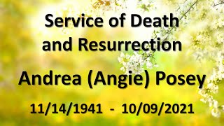 Andrea "Angie" Frye Posey - Service of Death and Resurrection. October 13, 2021.