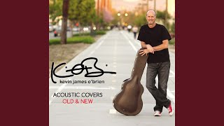 She Will Be Loved - Kevin James O'Brien