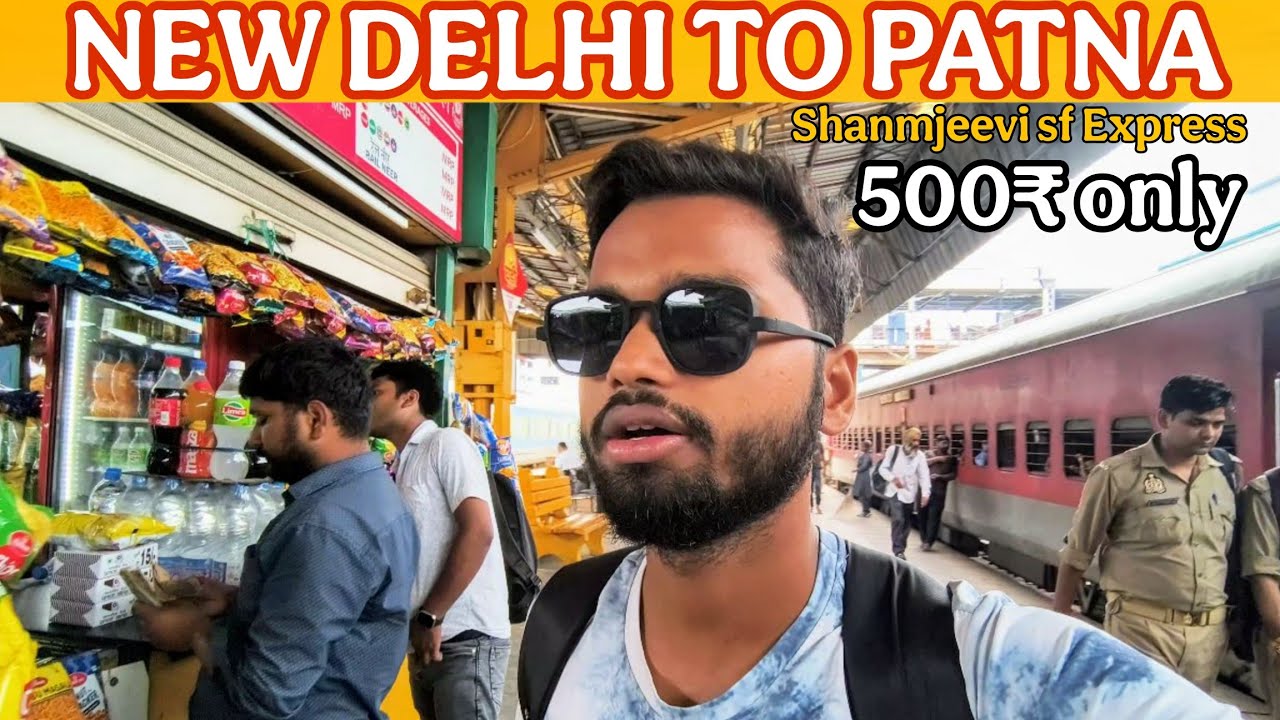 New delhi To Patna Train Journey in Sleeper Class Travel vlog 