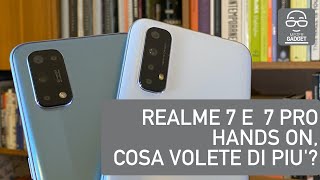 Realme 7 Pro e Realme 7 Hands On: prodotti da esaurimento. Per la concorrenza...