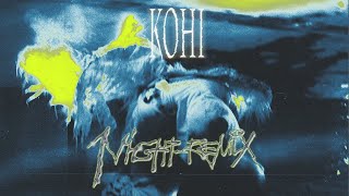 NIGHT (KOHI REMIX) - WAVY, XOLITXO, DA\/MD, DUSTIN NGO