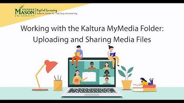 Kaltura MyMedia Folder: Uploading and Sharing Media Files