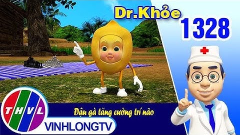 Dr. Khỏe - Tập 1328: Đậu gà tăng cường trí não | THVL