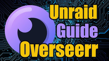 Install and Configure Overseerr on Unraid