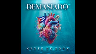 Gente de Zona - Demasiado (Full Album) 2024