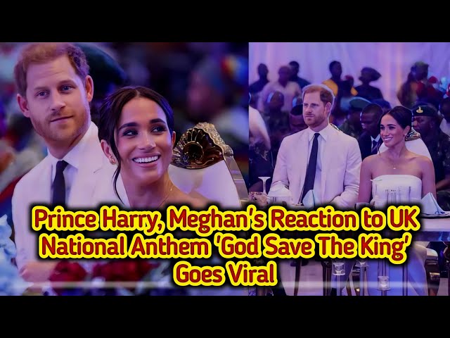 Prince Harry & Meghan's Viral Reaction to 'God Save The King' - A Symbolic Royal Gesture! class=