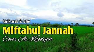 Miftahul jannah official lyrics cover Ai Khodijah