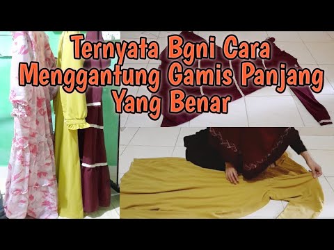 BEGINI CARA MELIPAT DAN MENGHANGER GAMIS DI LEMARI BIAR GK MENJULUR KE BAWAH JADI RAPI DAN GK KUSUT