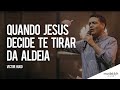 Victor Hugo // Quando jesus decide te tirar da aldeia