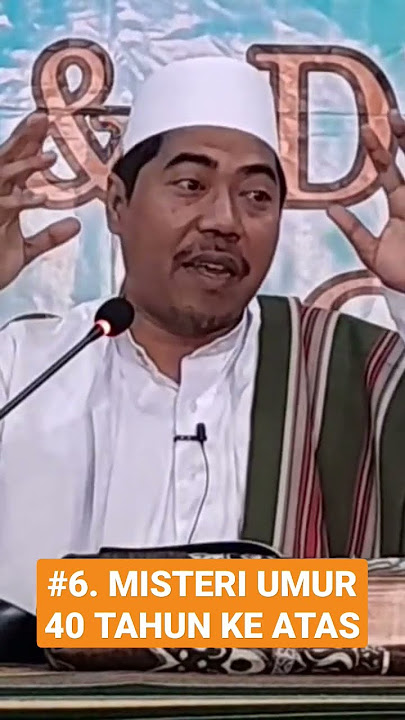 MISTERI UMUR 40 TAHUN KE ATAS #kajianislam #khfakhruddinalbantani