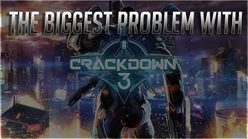 THE BIGGEST PROBLEM WITH CRACKDOWN 3