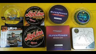 :    JigLine Super Silk, Aqua PE Ultra elite M-8, Kastking SuperPower, Spider Tantal