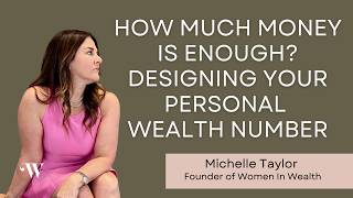 How Much Money Is Enough? Designing Your Personal Wealth Number