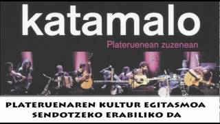 Video thumbnail of "katamalo plateruenean zuzenean"