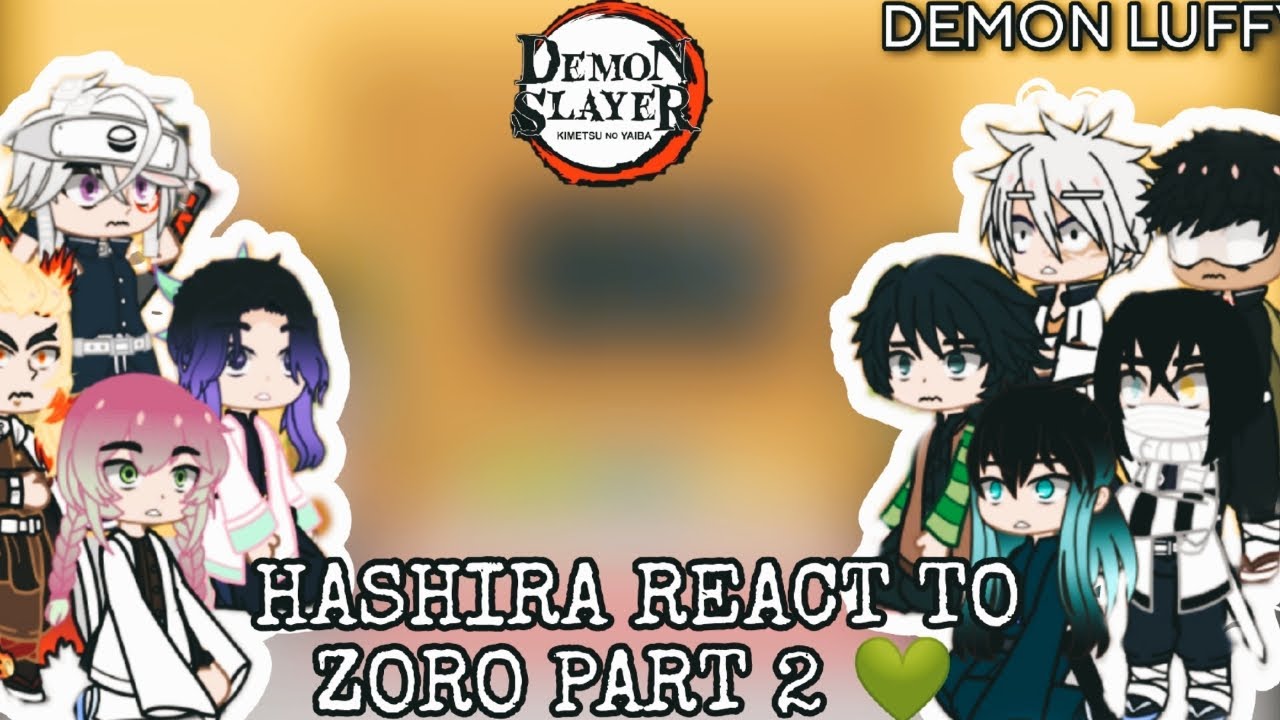 Hashiras react to zoro as new hashira | zoro 💚 | demon slayer | one piece