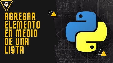 ¿Como agregar un elemento en medio de una lista en Python utilizando del comando insert?