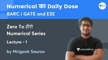 L 1 | Numerical का Daily Dose #GATE #BARC #ESE | Zero To हीरो Numerical Series by Mrigank Saurav