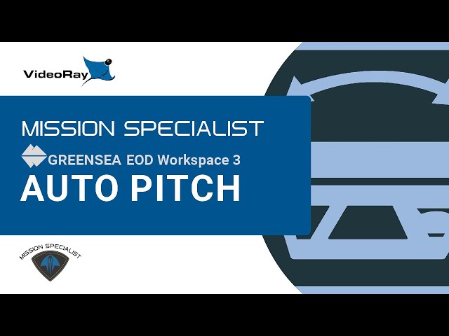 VideoRay Mission Specialist Training | Greensea EOD Workspace 3: Auto Pitch